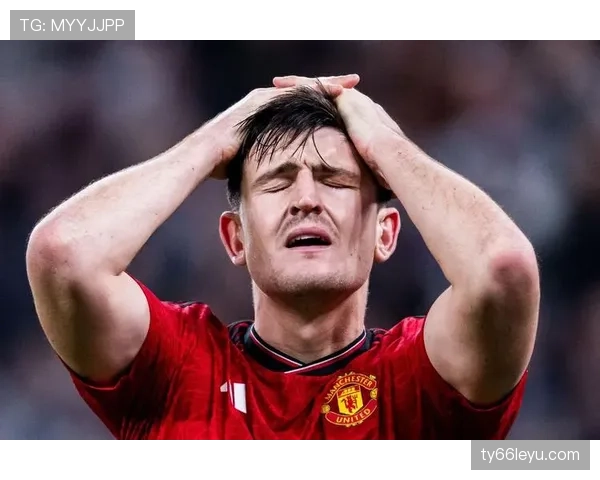 马奎尔状态回暖，领导力持续提升助曼联稳中求进